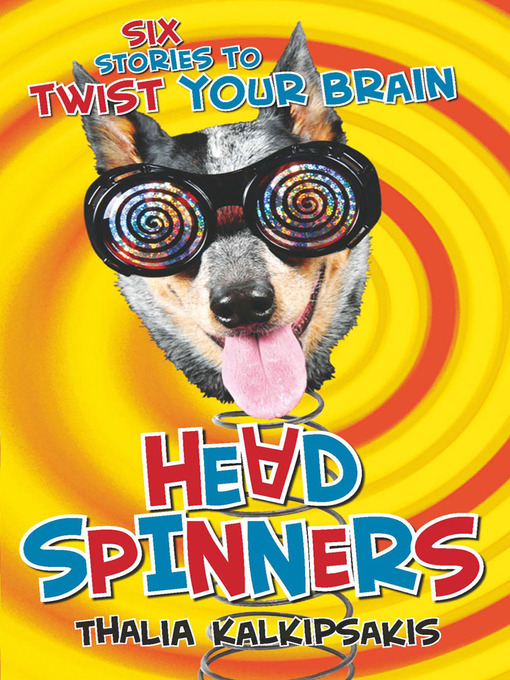 Title details for Head Spinners by Thalia Kalkipsakis - Available
